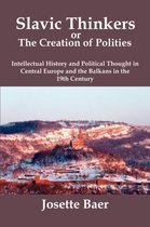 SLAVIC THINKERS OR THE CREATION OF POLITIES