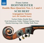 Norbert Duka, Phillip Moll, Ernö Sebestyén, Helmut Nicolai, Martin Ostertag - Double Bass Quartets Nos. 2-4/Arpeggione Sonata (CD)