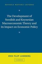 The Development of Swedish and Keynesian Macroeconomic Theory and Its Impact on Economic Policy