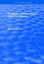 CRC Press Revivals- Revival: Handbook of Incineration of Hazardous Wastes (1991)