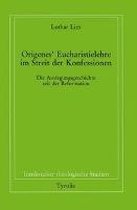 Origenes' Eucharistielehre im Streit der Konfessionen