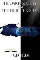 The Dark Society and The True Christian