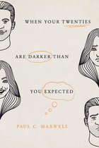 When Your Twenties Are Darker Than You Expected