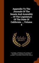 Appendix to the Journals of the Senate and Assembly ... of the Legislature of the State of California ..., Volume 4