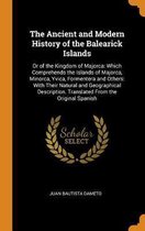 The Ancient and Modern History of the Balearick Islands