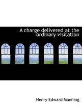 A Charge Delivered at the Ordinary Visitation