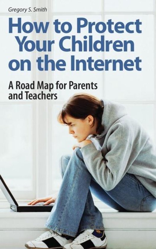 How to Protect Your Children on the Internet - cover