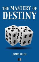 The Mastery of Destiny