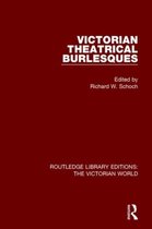 Routledge Library Editions: The Victorian World- Victorian Theatrical Burlesques