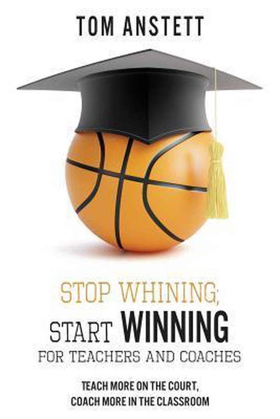 Stop Whining; Start Winning - cover