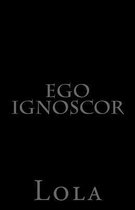 Ego Ignoscor
