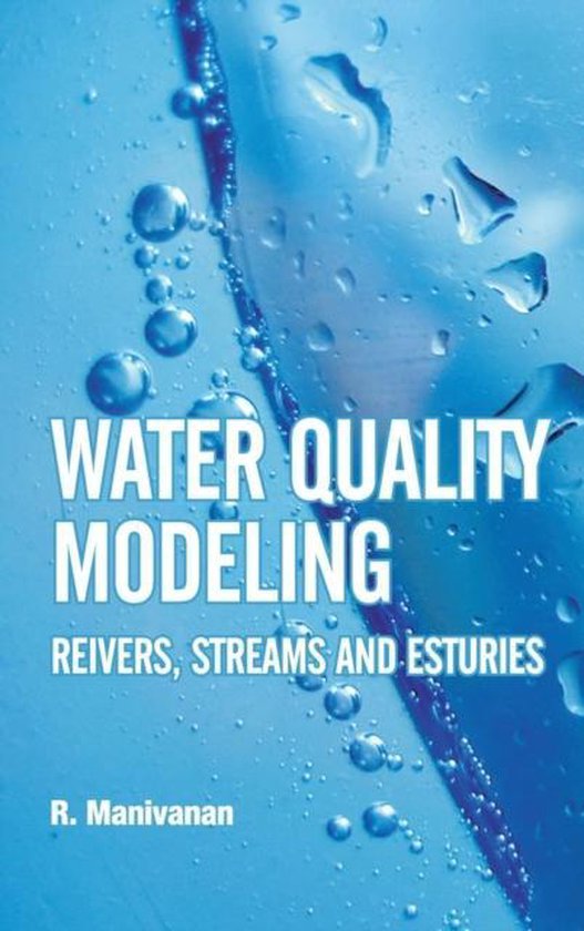 Water Quality Modeling 9788189422936 R. Manivanan Boeken