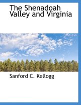 The Shenadoah Valley and Virginia