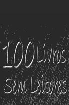 100 Livros Sem Leitores