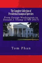 The Complete Collection of Presidential Inaugural Speeches