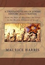 A Thousand Years of Jewish History: Illustrated