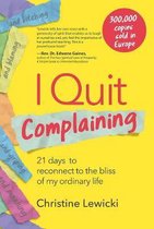 I Quit Complaining