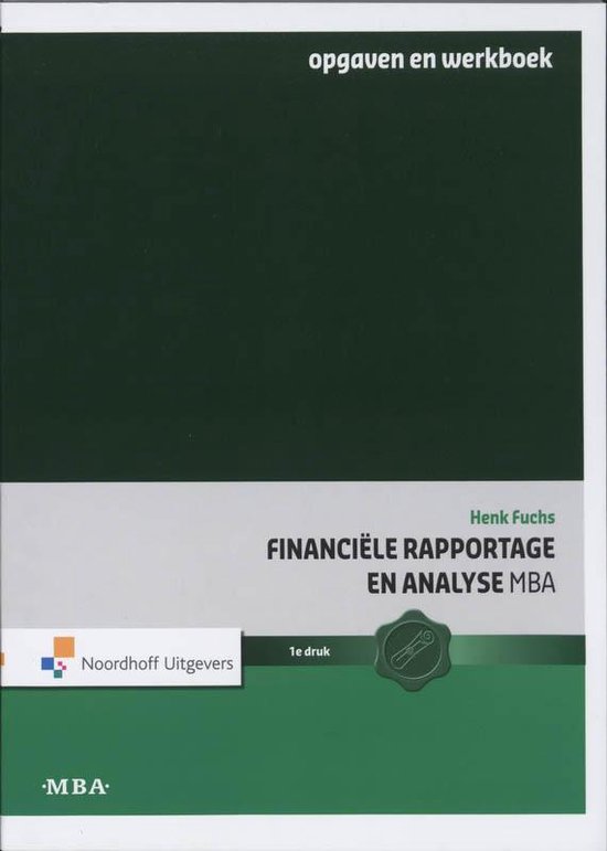 Opgaven en werkboek MBA Financiële Rapportage en Analyse