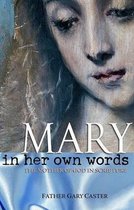 Mary, in Her Own Words