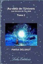 Au-dela De L'Univers - Tome 2 (Noir Et Blanc)