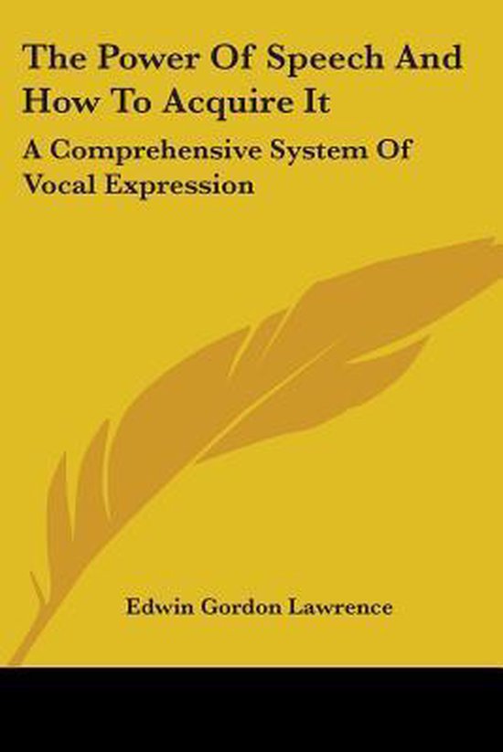 The Power of Speech and How to Acquire It - cover