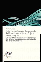 Interconnexion Des R�seaux de T�l�communications - Enjeux Economiques