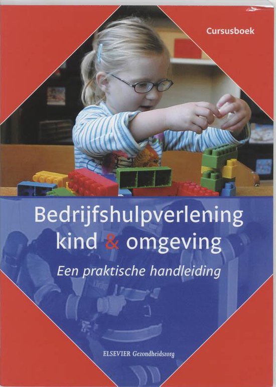 Cover van het boek 'Bedrijfshulpverlening kind en omgeving / druk 1'