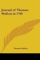 Journal of Thomas Wallcut in 1790