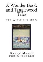 A Wonder Book and Tanglewood Tales