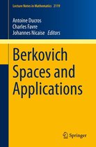 Lecture Notes in Mathematics 2119 - Berkovich Spaces and Applications