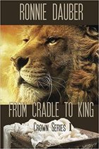 The Crown Series 1 - From Cradle to King