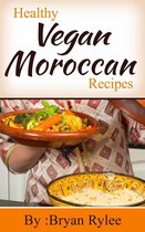 Good Food Cookbook - Healthy Vegan Moroccan Recipes