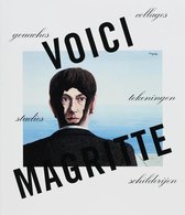 Voici Magritte: gouaches, collages, tekeningen, studies, schilderijen.