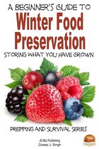 A Beginner's Guide to Winter Food Preservation