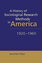 Ideas in ContextSeries Number 40-A History of Sociological Research Methods in America, 1920–1960