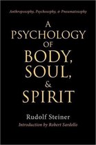 A Psychology of Body, Soul, & Spirit