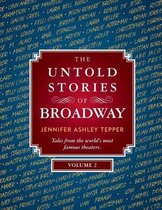 The Untold Stories of Broadway, Volume 2