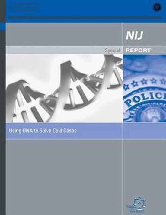 Using DNA to Solve Cold Cases, Office Of Justice Programs ...