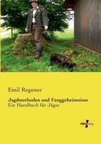 Jagdmethoden und Fanggeheimnisse