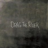 Drag The River