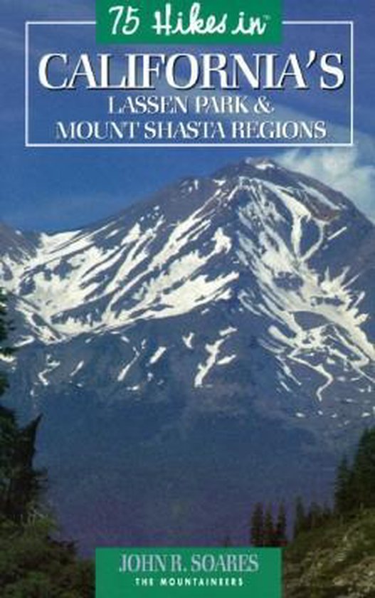 75 Hikes in California's Lassen And Mount Shasta Regions - cover