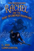 Books of Unexpected Enlightenment 3 - Rachel and the Many-Splendored Dreamland