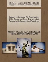 Cohen V. Superior Oil Corporation U.S. Supreme Court Transcript of Record with Supporting Pleadings