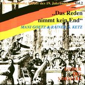 Mani Goetz & Rainer G. Ketz - Das Reden Nimmt Kein End. Lieder De (CD)