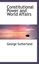 Constitutional Power and World Affairs