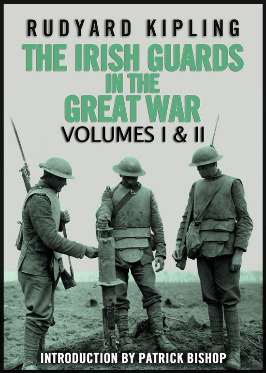 The Irish Guards in the Great War: Volumes I & II - cover
