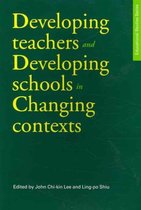 Developing Teachers and Developing Schools in Changing Contexts