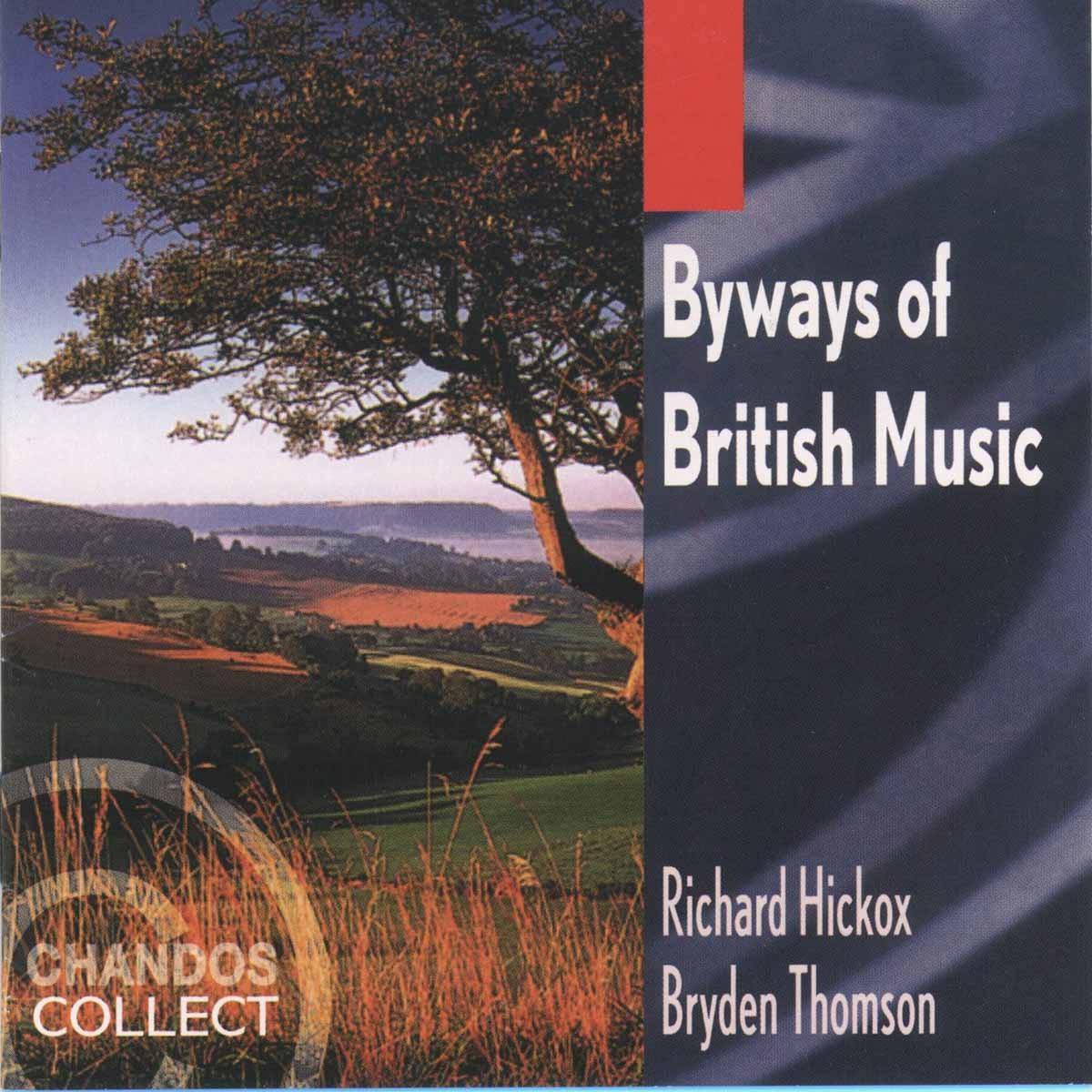 Byways of British Music / Hickox, Thomson et al