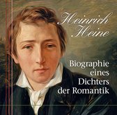 Heinrich Heine - Biographie Eines Dichters Der Romantik