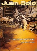 Juan solo 03. de schurftige varkens